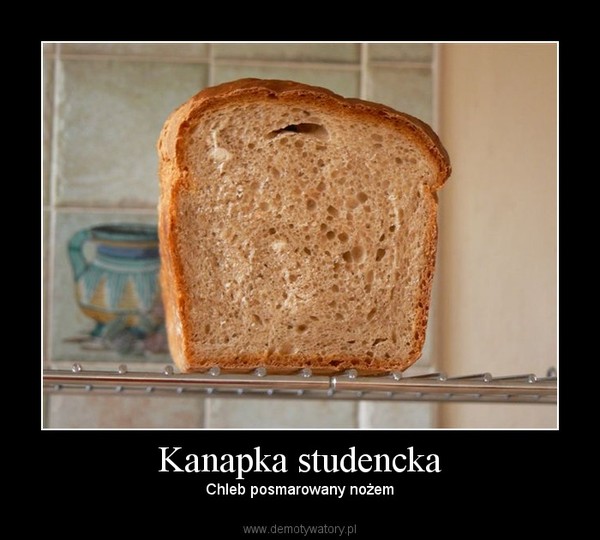 Kanapka studencka – Chleb posmarowany nożem 