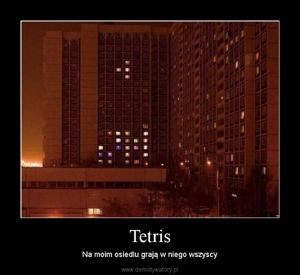 Tetris – Na moim osiedlu grają w niego wszyscy 