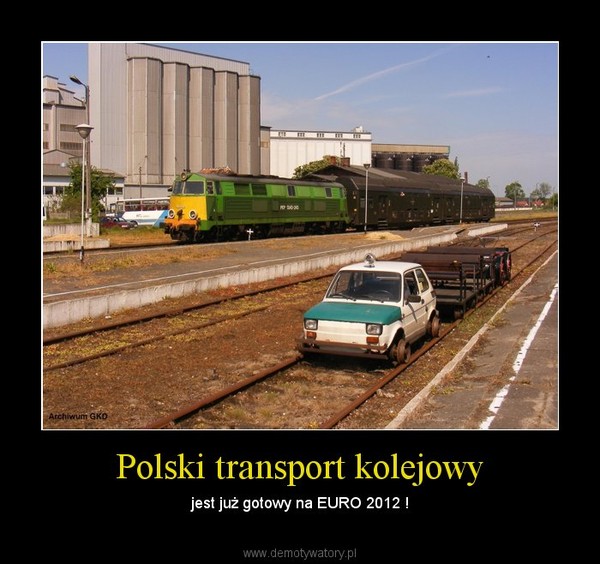 Polski transport kolejowy – jest już gotowy na EURO 2012 ! 