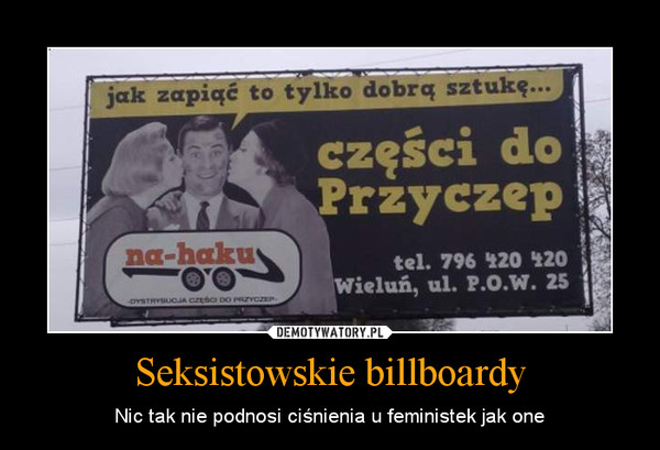 Seksistowskie billboardy – Nic tak nie podnosi ciśnienia u feministek jak one 