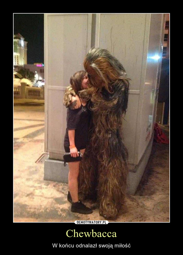 Chewbacca – W końcu odnalazł swoją miłość 