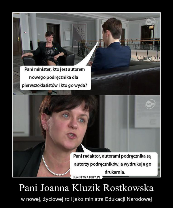 Pani Joanna Kluzik Rostkowska
