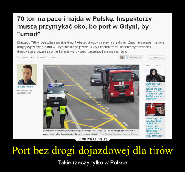 Port bez drogi dojazdowej dla tirów – Takie rzeczy tylko w Polsce 