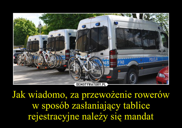 Jak wiadomo, za przewożenie rowerów w sposób zasłaniający tablice rejestracyjne należy się mandat –  