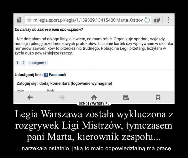 Legia Warszawa została wykluczona z rozgrywek Ligi Mistrzów, tymczasem pani Marta, kierownik zespołu...