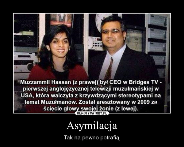Asymilacja – Tak na pewno potrafią 