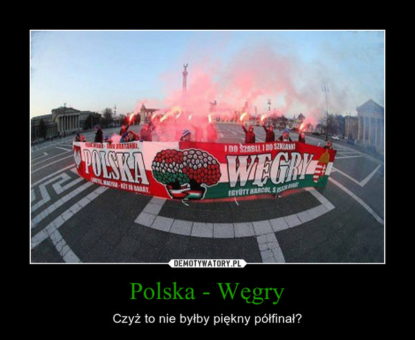 Polska - Węgry
