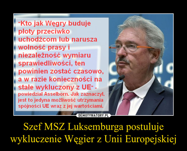 Szef MSZ Luksemburga postuluje wykluczenie Węgier z Unii Europejskiej –  