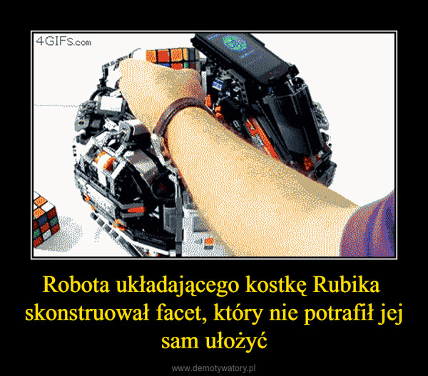 Robota układającego kostkę Rubika skonstruował facet, który nie potrafił jej sam ułożyć –  