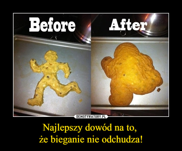 Najlepszy dowód na to, że bieganie nie odchudza! –  