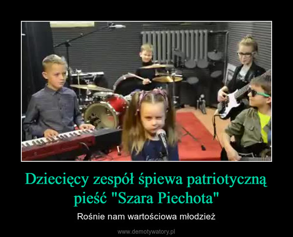Dziecięcy zespół śpiewa patriotyczną pieść "Szara Piechota" – Rośnie nam wartościowa młodzież 
