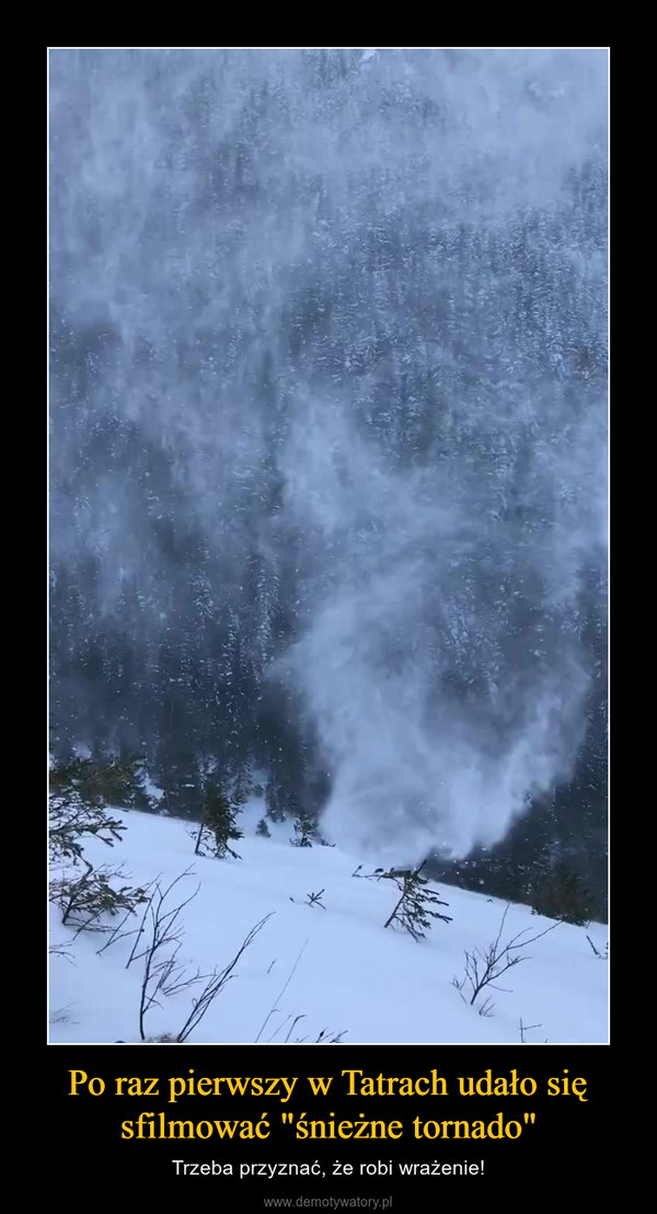 Po raz pierwszy w Tatrach udało się sfilmować "śnieżne tornado" – Trzeba przyznać, że robi wrażenie! 