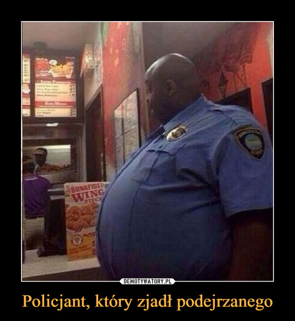 Policjant, który zjadł podejrzanego –  