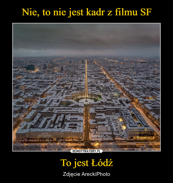Nie, to nie jest kadr z filmu SF To jest Łódź