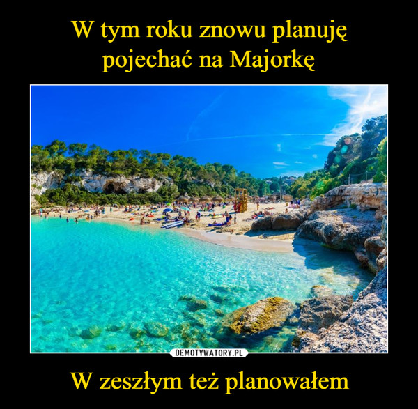 W zeszłym też planowałem –  
