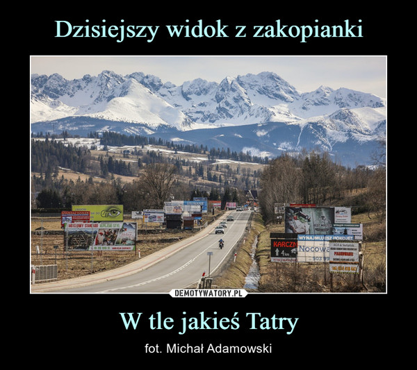 Dzisiejszy widok z zakopianki W tle jakieś Tatry