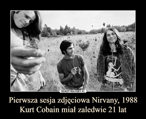 Pierwsza sesja zdjęciowa Nirvany, 1988
Kurt Cobain miał zaledwie 21 lat