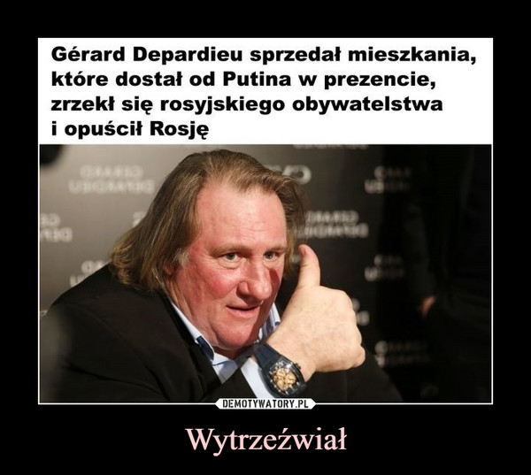 Wytrzeźwiał –  Gerard Depardieu sprzedał mieszkania, które dostał od Putina w prezencie, zrzekł się rosyjskiego obywatelstwa i opuścił Rosję