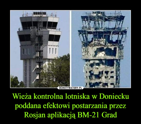 Wieża kontrolna lotniska w Doniecku poddana efektowi postarzania przez Rosjan aplikacją BM-21 Grad –  