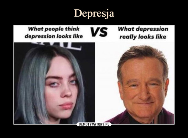  –  What people think depression looks like vs what depression really look like