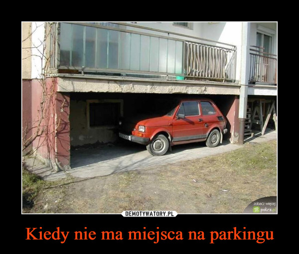 Kiedy nie ma miejsca na parkingu –  