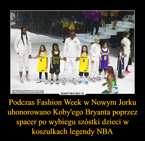 Podczas Fashion Week w Nowym Jorku uhonorowano Koby'ego Bryanta poprzez spacer po wybiegu szóstki dzieci w koszulkach legendy NBA –  