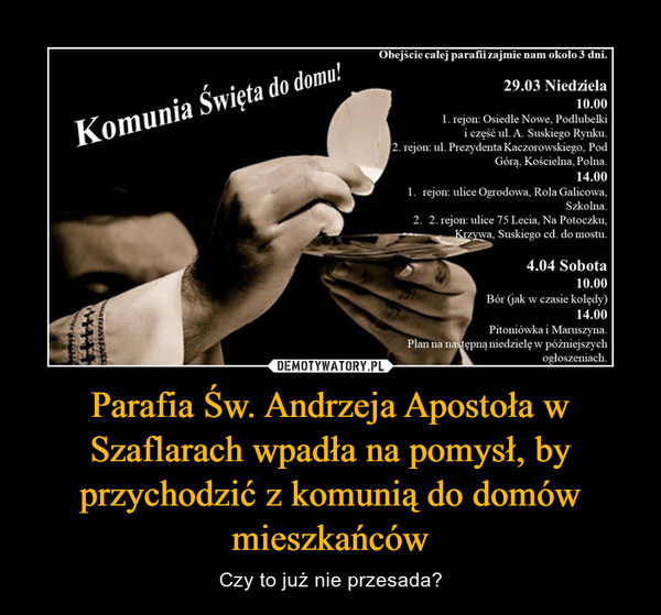 Parafia Św. Andrzeja Apostoła w Szaflarach wpadła na pomysł, by przychodzić z komunią do domów mieszkańców