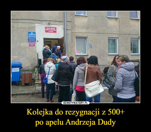 Kolejka do rezygnacji z 500+
po apelu Andrzeja Dudy