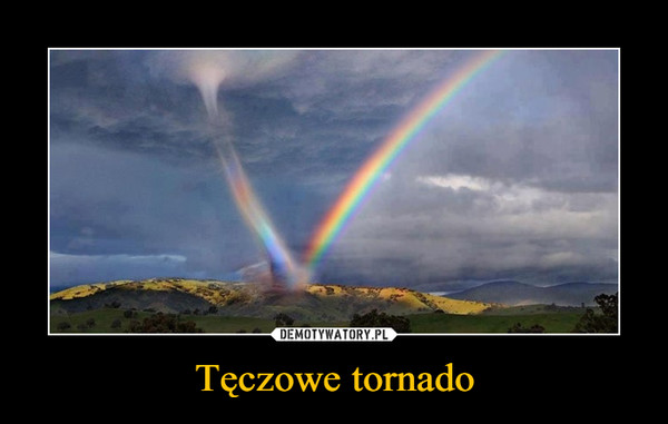 Tęczowe tornado –  