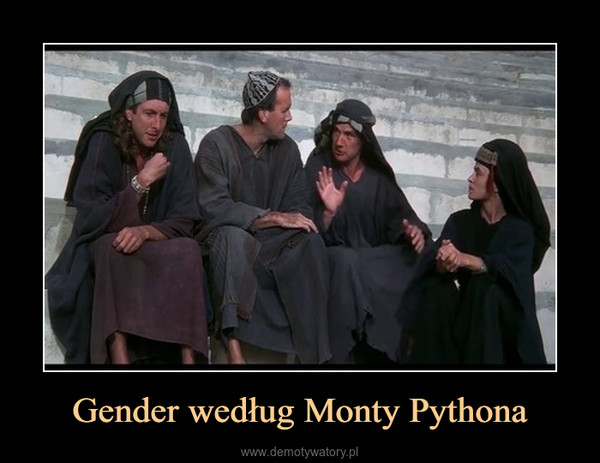 Gender według Monty Pythona –  