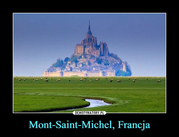 Mont-Saint-Michel, Francja