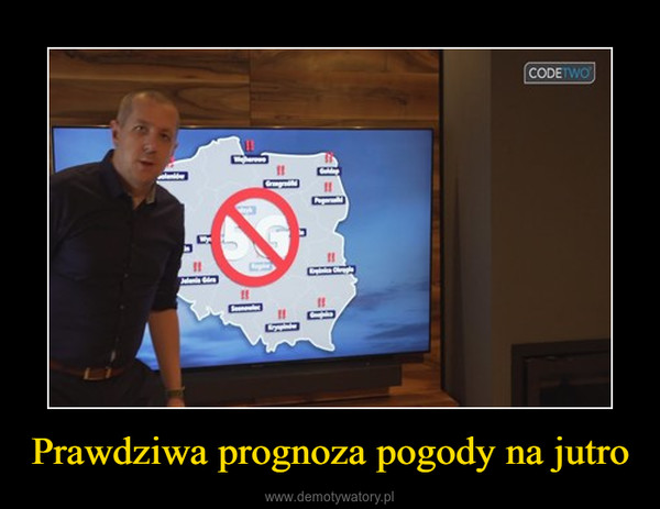 Prawdziwa prognoza pogody na jutro –  