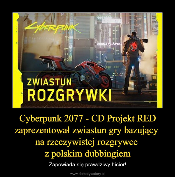 Cyberpunk 2077 - CD Projekt RED zaprezentował zwiastun gry bazujący na rzeczywistej rozgrywce z polskim dubbingiem – Zapowiada się prawdziwy hicior! 