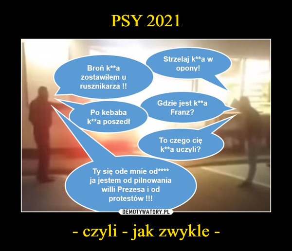 PSY 2021 - czyli - jak zwykle -