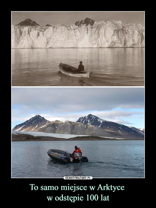 To samo miejsce w Arktyce 
w odstępie 100 lat