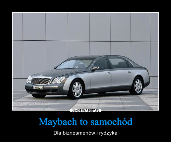Maybach to samochód