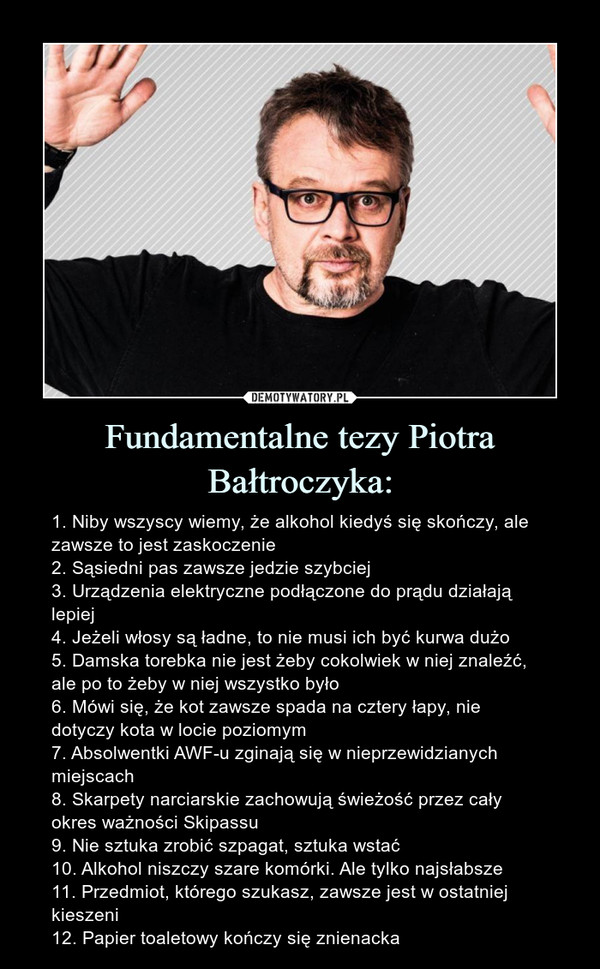 Fundamentalne tezy Piotra Bałtroczyka: