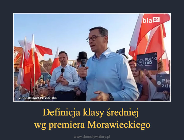 Definicja klasy średniej wg premiera Morawieckiego –  