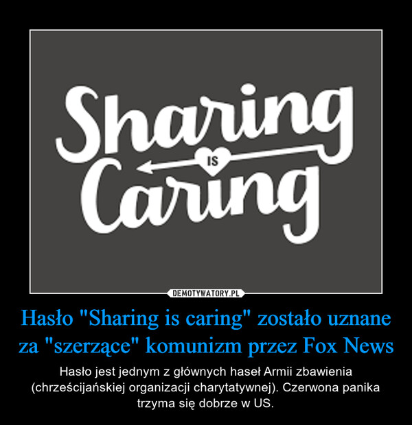 Hasło "Sharing is caring" zostało uznane za "szerzące" komunizm przez Fox News