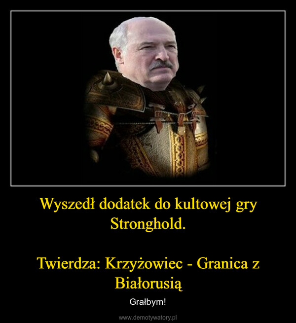 Wyszedł dodatek do kultowej gry Stronghold.Twierdza: Krzyżowiec - Granica z Białorusią – Grałbym! 
