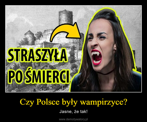 Czy Polsce były wampirzyce? – Jasne, że tak! 