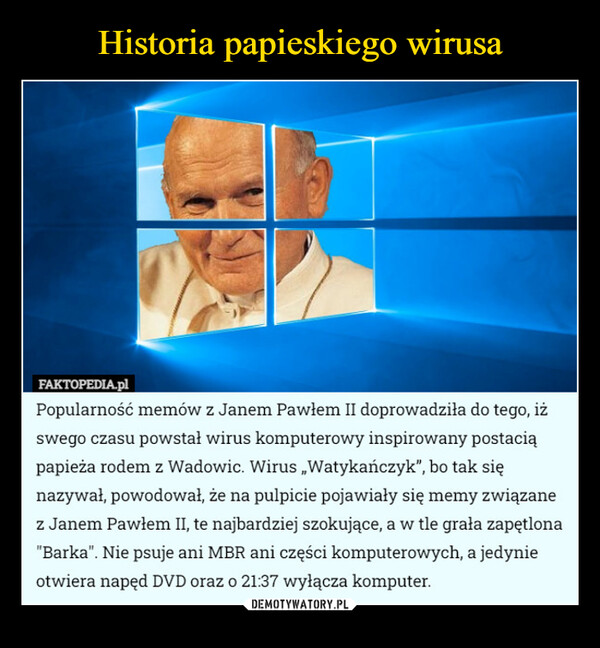 Historia papieskiego wirusa