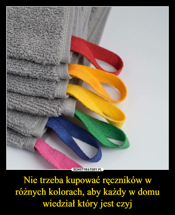 Nie trzeba kupować ręczników w różnych kolorach, aby każdy w domu wiedział który jest czyj –  