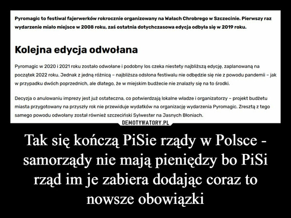 Tak się kończą PiSie rządy w Polsce - samorządy nie mają pieniędzy bo PiSi rząd im je zabiera dodając coraz to nowsze obowiązki –  