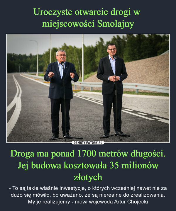 Uroczyste otwarcie drogi w  miejscowości Smolajny Droga ma ponad 1700 metrów długości. Jej budowa kosztowała 35 milionów złotych