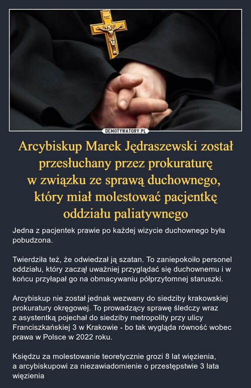 Arcybiskup Marek Jędraszewski został przesłuchany przez prokuraturę w związku ze sprawą duchownego, 
który miał molestować pacjentkę
oddziału paliatywnego