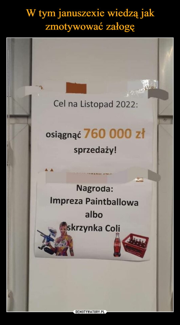  –  Cel na Listopad 2022:osiągnąć 760 000 złsprzedaży!Nagroda:Impreza Paintballowaalboskrzynka Coli