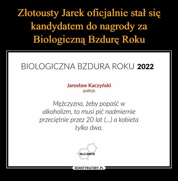 Złotousty Jarek oficjalnie stał się kandydatem do nagrody za Biologiczną Bzdurę Roku