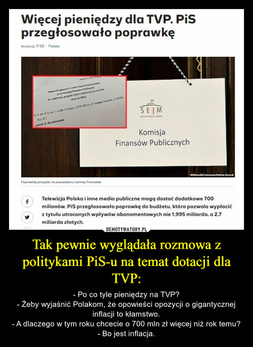 Tak pewnie wyglądała rozmowa z politykami PiS-u na temat dotacji dla TVP: