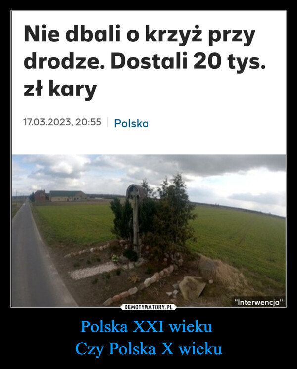 Polska XXI wieku 
Czy Polska X wieku